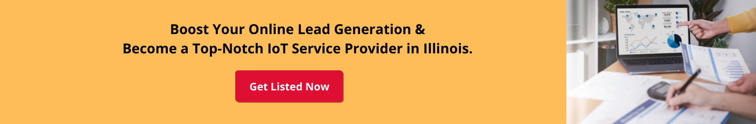 Boost Your Online Lead Generation & Become a Top-Notch IoT Service Provider in Illinois.