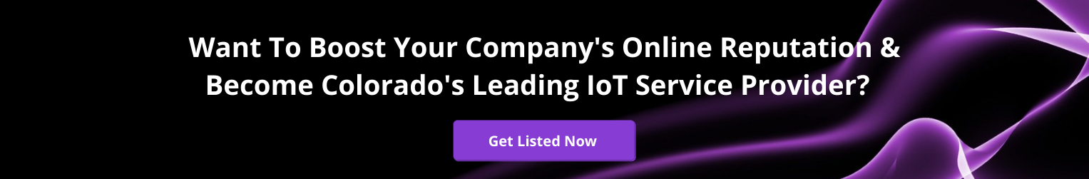 Want To Boost Your Company's Online Reputation & Become Colorado's Leading IoT Service Provider